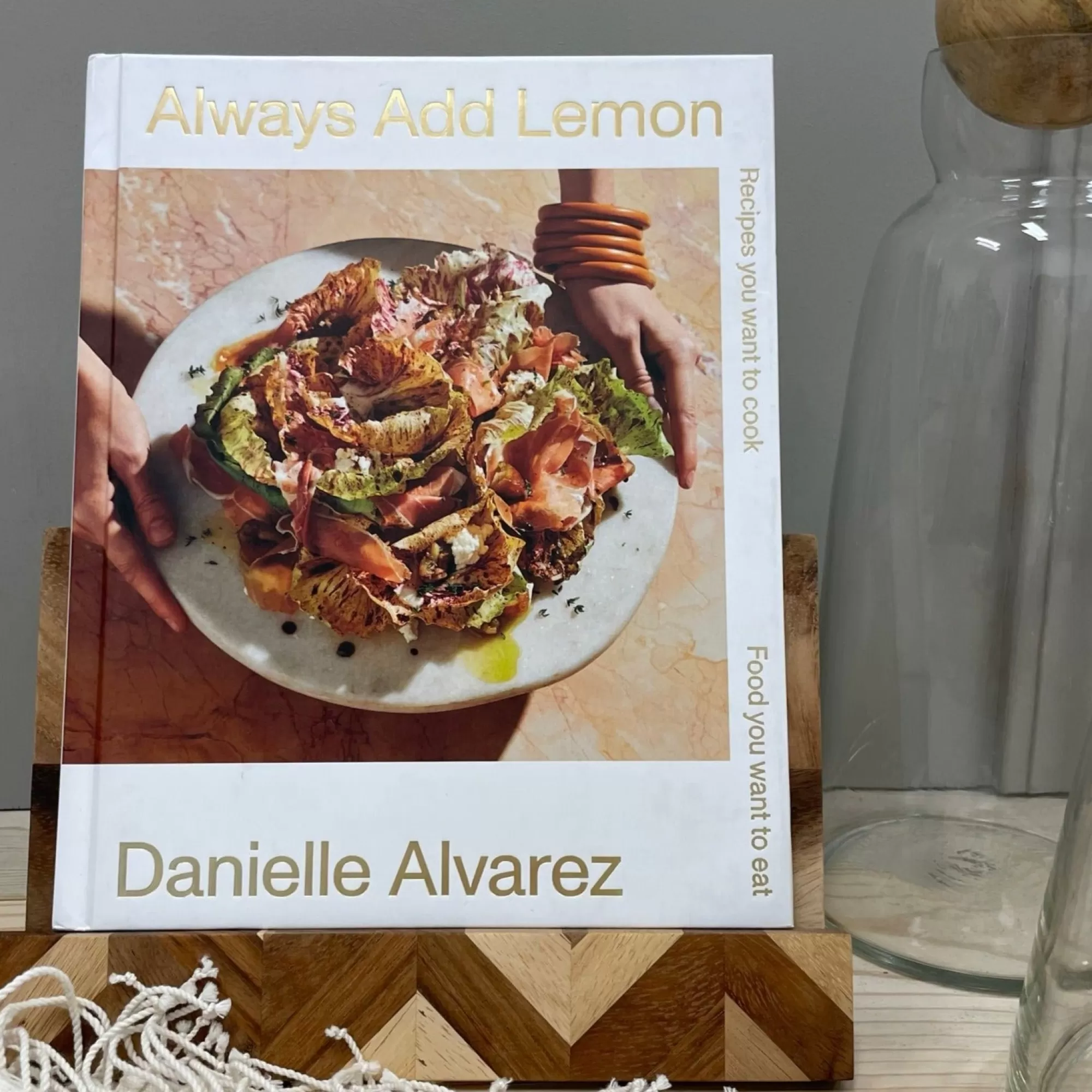 Best Sale Be Home Always Add Lemon: Recipes You Want to Cook | Food You Want to Eat by D