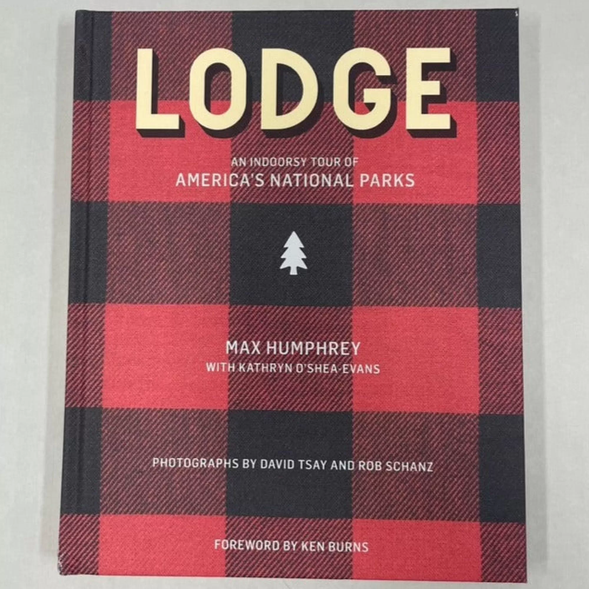 Hot Be Home Lodge: An Indoorsy Tour of America’s National Parks by Max Humphrey &