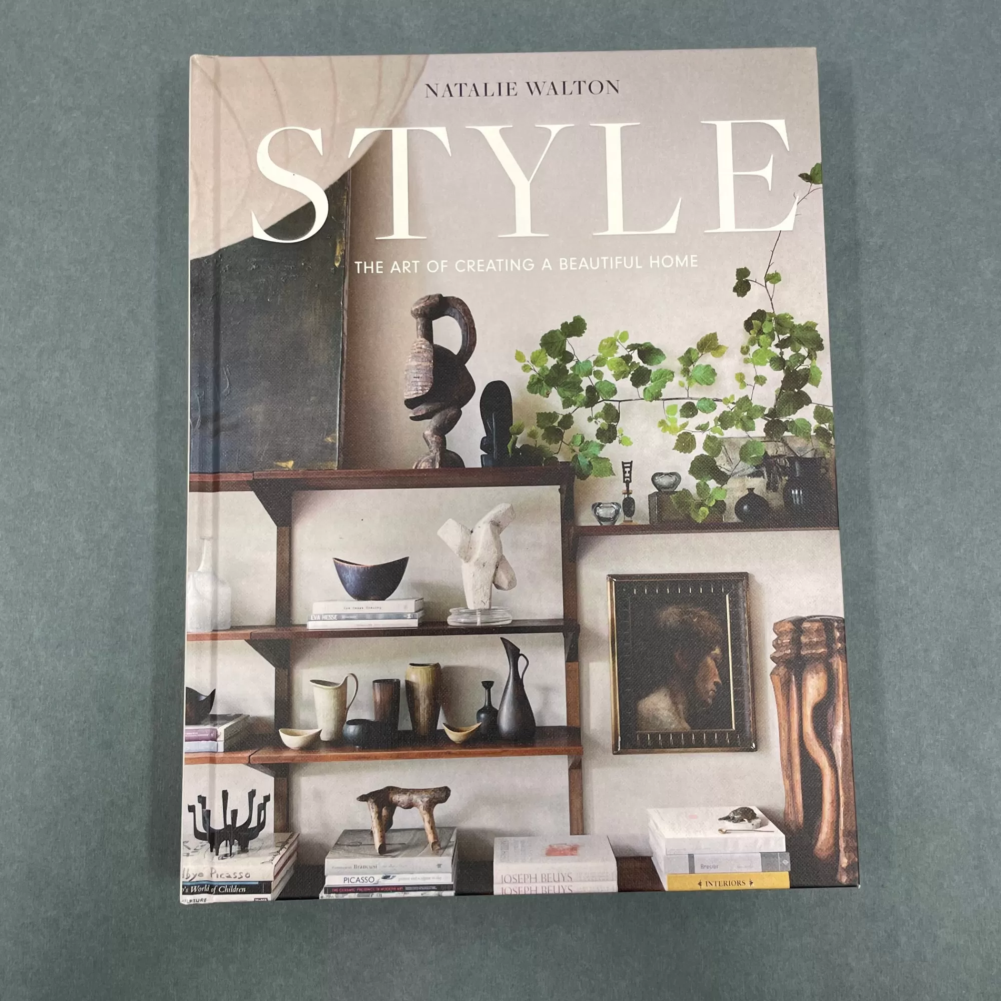 Store Be Home Style: The Art of Creating a Beautiful Home by Natalie Walton